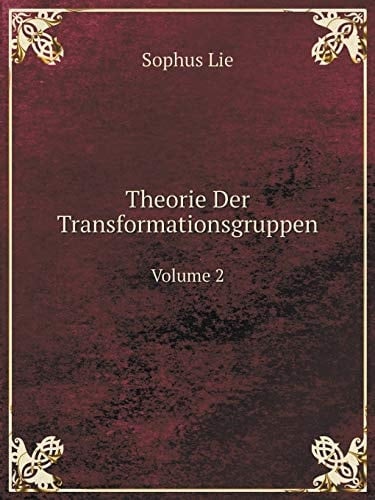 Theorie Der Transformationsgruppen Volume 2 (German Edition)