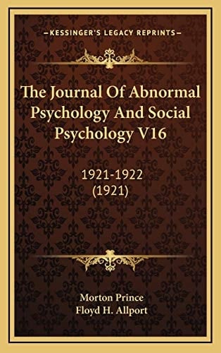 The Journal Of Abnormal Psychology And Social Psychology V16: 1921-1922 (1921)