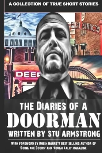 The Diaries of a Doorman - a Collection of True Short Stories Volume One