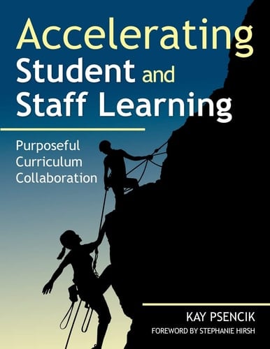 Accelerating Student and Staff Learning: Purposeful Curriculum Collaboration