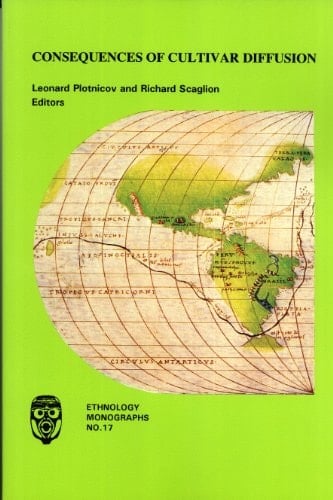 Consequences of Cultivar Diffusion (Ethnology Monographs No.17)