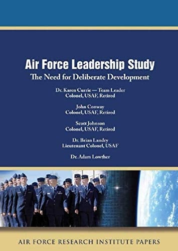 Air Force Leadership Study: The Need for Deliberate Development