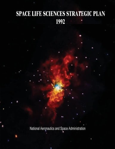Space Life Sciences Strategic Plan, 1992