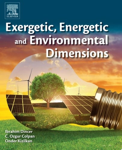 Exergetic, Energetic and Environmental Dimensions