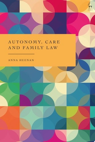 Autonomy, Care and Family Law