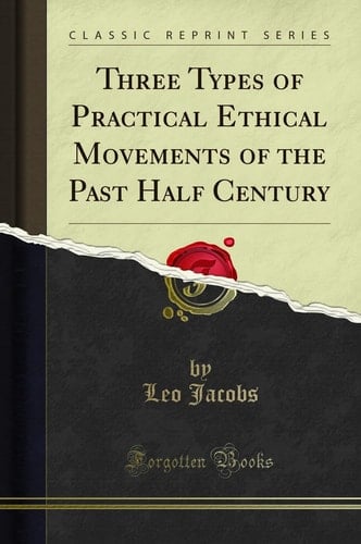 Three Types of Practical Ethical Movements of the Past Half Century
