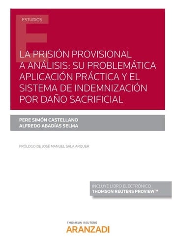 La Prisión provisional a análisis su problemática aplicación práctica y el sistema de indemnización por daño sacrificial