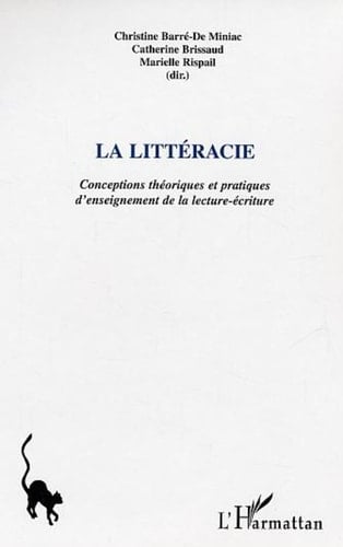 La Littéracie Conceptions théoriques et pratiques d'enseignement de la lecture-écriture