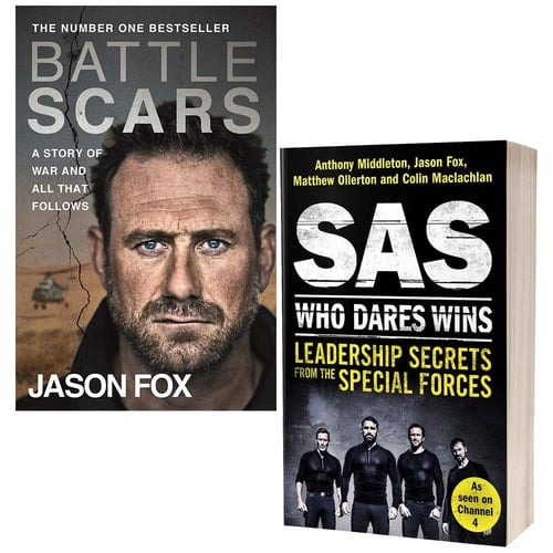 Battle Scars A Story of War and All That Follows By Jason Fox & SAS Who Dares Wins Leadership Secrets from the Special Forces By Anthony Middleton 2 Books Collection Set