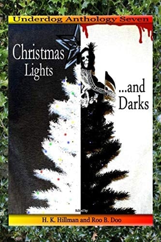 Christmas Lights... and Darks Underdog Anthology Seven