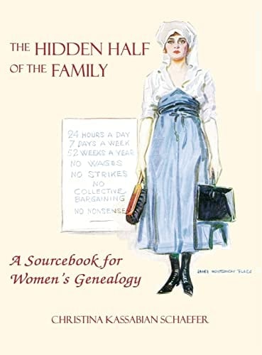 Hidden Half of the Family A Sourcebook for Women's Geneology