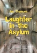 Laughter in the Asylum