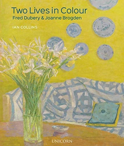 Two Lives in Colour Fred Dubery and Joanne Brogden