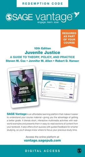 Sage Vantage: Juvenile Justice: A Guide to Theory, Policy, and Practice