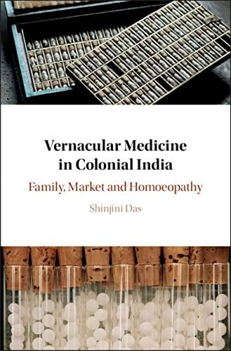 Vernacular Medicine in Colonial India Family, Market and Homoeopathy