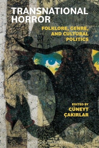 Transnational Horror Folklore, Genre, and Cultural Politics
