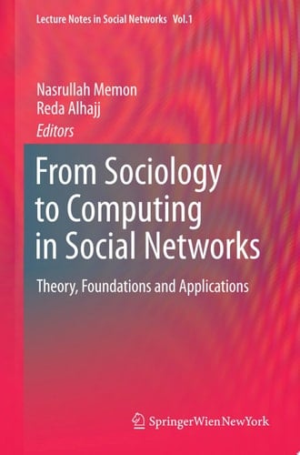 From Sociology to Computing in Social Networks Theory, Foundations and Applications