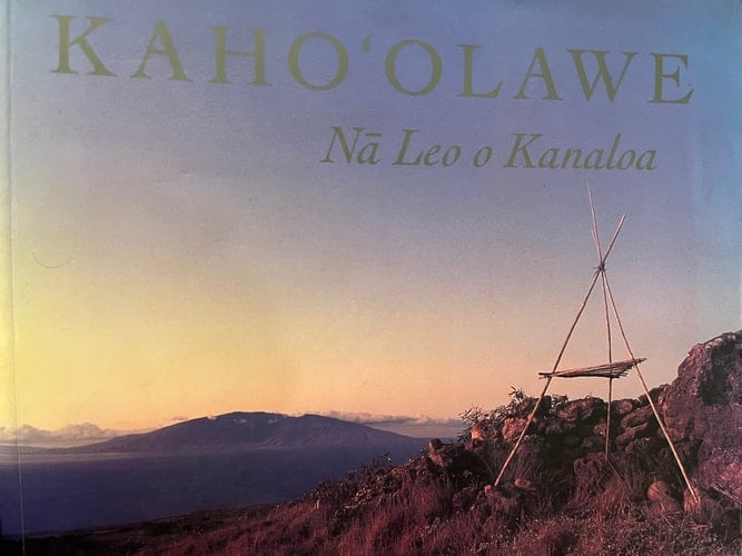 Kahoʻolawe Nā Leo O Kanaloa : Chants and Stories of Kahoʻolawe
