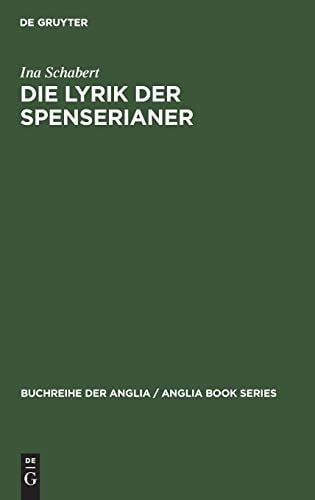 Die Lyrik der Spenserianer (Buchreihe Der Anglia / Anglia Book) (German Edition)