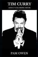 Tim Curry Adult Coloring Book Original Pennywise the Dancing Clown Star and Legendary Actor, Famous Villain Character and Cultural Icon Inspired Adult Coloring Book