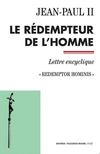 Le rédempteur de l'homme Redemptor hominis - Lettre encyclique