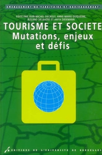 Tourisme et société mutations, enjeux et défis