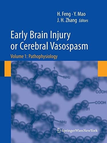 Early Brain Injury or Cerebral Vasospasm Vol 1: Pathophysiology