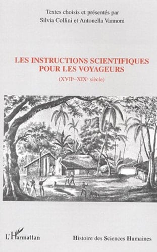 Les instructions scientifiques pour les voyageurs (XVII°-XIX°)
