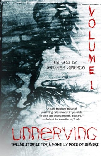 Unnerving Twelve Stories for a Monthly Dose of Shivers