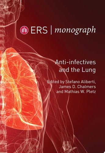 Anti-infectives and the Lung ERS Monograph