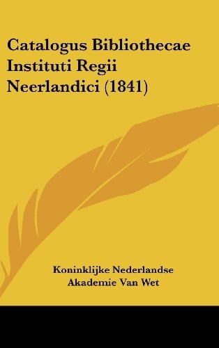 Catalogus Bibliothecae Instituti Regii Neerlandici (1841)