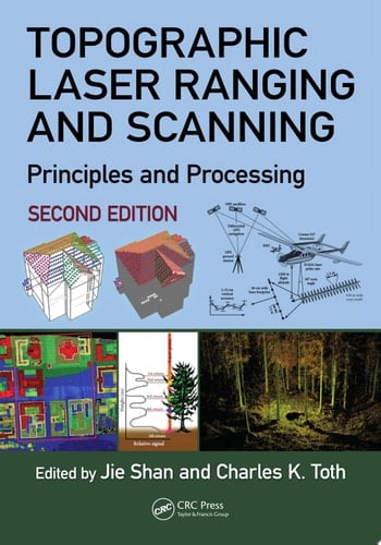 Topographic Laser Ranging and Scanning Principles and Processing, Second Edition