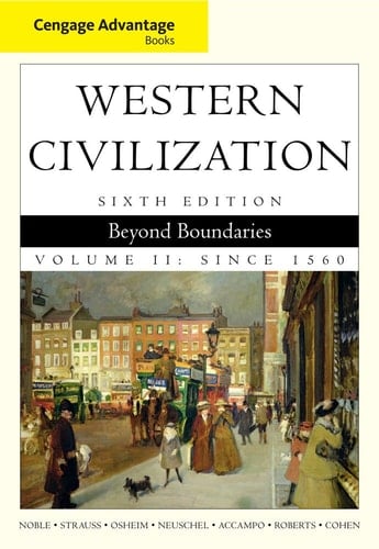 Bundle: Cengage Advantage Books: Western Civilization: Beyond Boundaries, Volume II, 6th + Western Civilization Resource Center, InfoTrac 2-Semester Printed Access Card