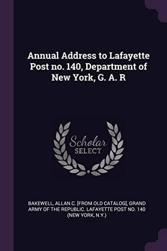 Annual Address to Lafayette Post No. 140, Department of New York, G. A. R
