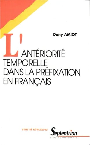 L' Antériorité temporelle dans la préfixation en français