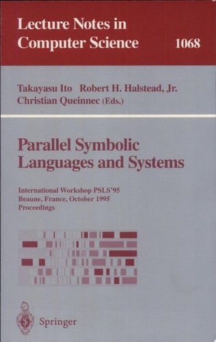 Parallel Symbolic Languages and Systems International Workshop, PSLS '95, Beaune, France, October (2-4), 1995. Proceedings