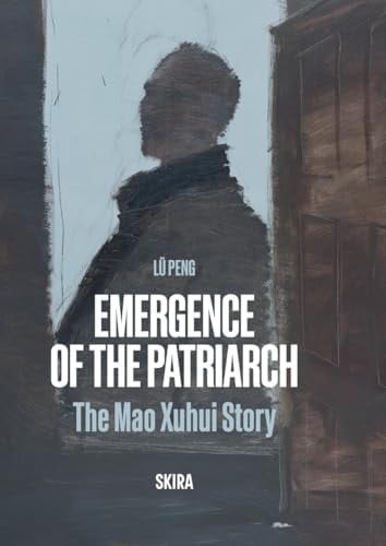 Emergence of the Patriarch The Mao Xuhui Story