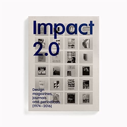 Impact 2.0 Design Magazines, Journals and Periodicals (1974-2016)
