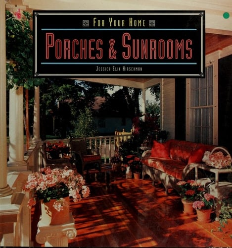 Porches & Sunrooms (For Your Home)
