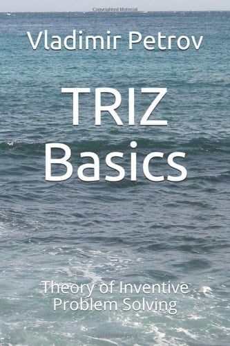 TRIZ Basics Theory of Inventive Problem Solving