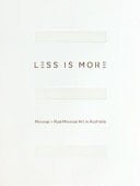 Less is More Minimalism and Post-minimalism in Australian Art