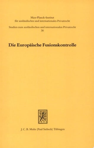 Die europäische Fusionskontrolle : Grundzüge und Einzelfragen zur Verordnung (EWG) Nr. 4064/89