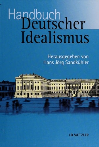 Handbuch Deutscher Idealismus (German Edition)