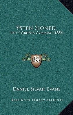Ysten Sioned: Neu Y Gronfa Gymmysg (1882) (Welsh Edition)