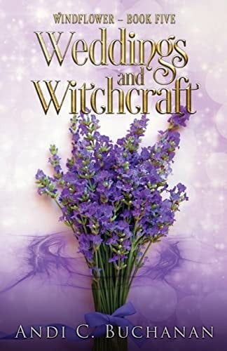 Weddings and Witchcraft A Witchy Fiction Novella: A Witchy Fiction Novella