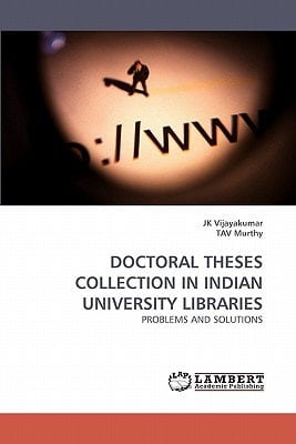 Doctoral Theses Collection in Indian University Libraries Problems and Solutions