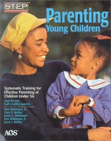 Parenting Young Children Systematic Training for Effective Parenting (STEP) of Children Under Six