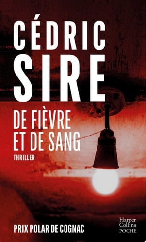 De fièvre et de sang Prix Ciné+Thriller et prix Polar du Festival de Cognac