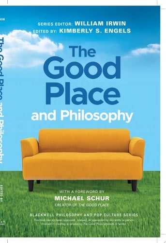 The Good Place and Philosophy Everything is Forking Fine!