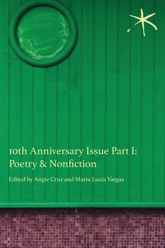10th Anniversary Issue Part I, Poetry & Nonfiction An Aster(ix) Anthology, June 2023
